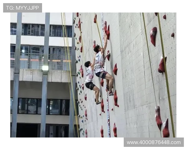 南京攀岩队引领最新攀岩团队协作TOP10榜单的精彩表现与成就